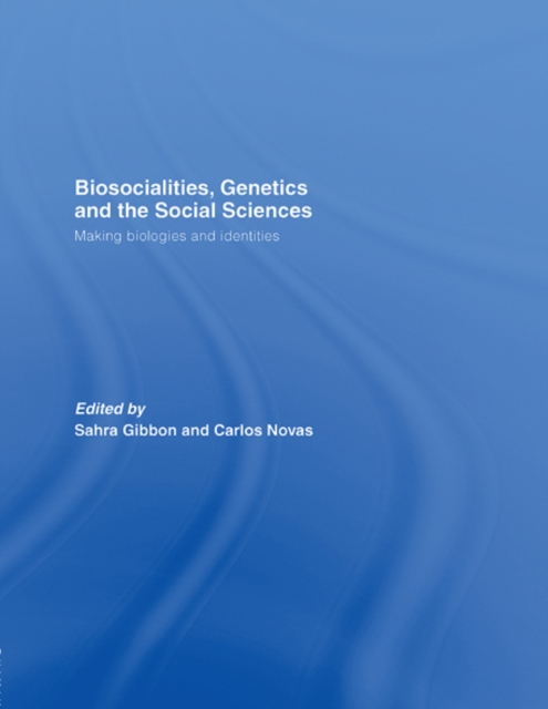 Biosocialities, Genetics and the Social Sciences