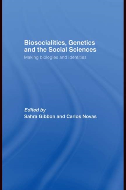 Biosocialities, Genetics and the Social Sciences