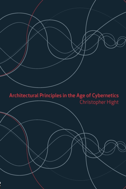 Architectural Principles in the Age of Cybernetics