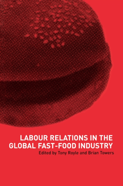 Labour Relations in the Global Fast-Food Industry