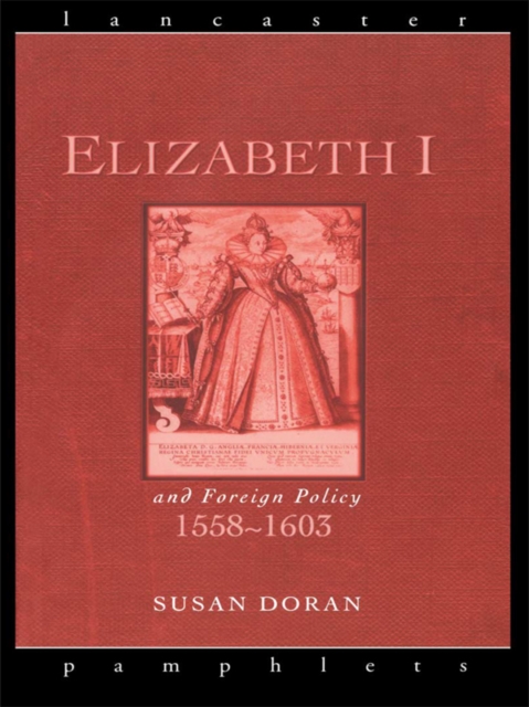 Elizabeth I and Foreign Policy, 1558-1603