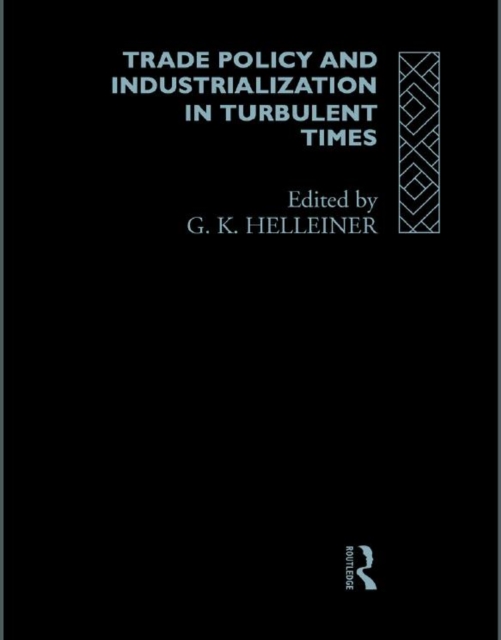 Trade Policy and Industrialization in Turbulent Times