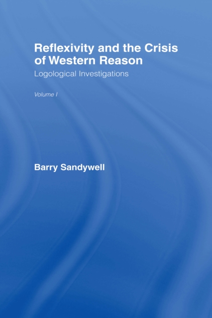 Reflexivity And The Crisis of Western Reason