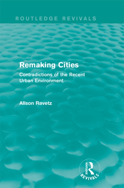 Remaking Cities (Routledge Revivals)