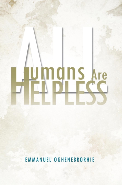 All Humans Are Helpless
