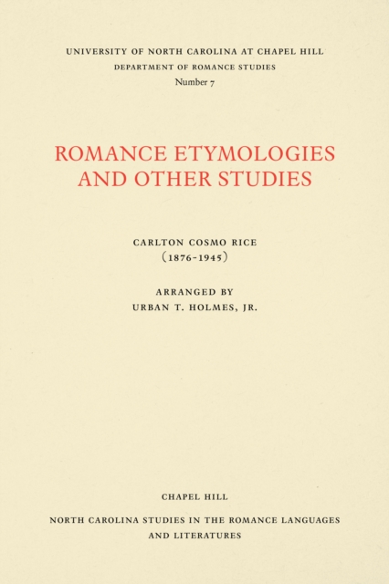 Romance Etymologies and Other Studies by Carlton Cosmo Rice