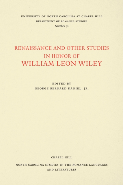 Renaissance and Other Studies in Honor of William Leon Wiley