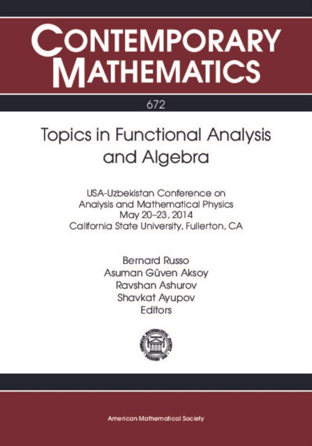 Topics in Functional Analysis and Algebra