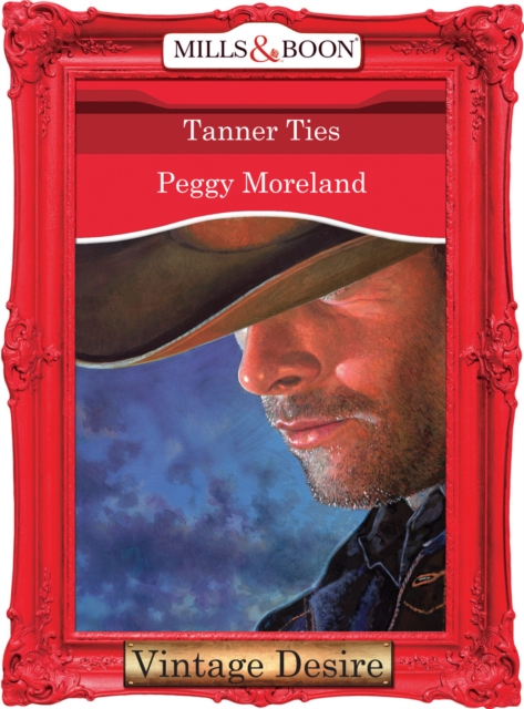 Tanner Ties (Mills & Boon Desire)