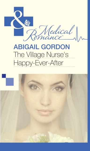 Village Nurse's Happy-Ever-After (Mills & Boon Medical)