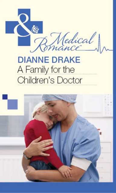 Family for the Children's Doctor (Mills & Boon Medical)
