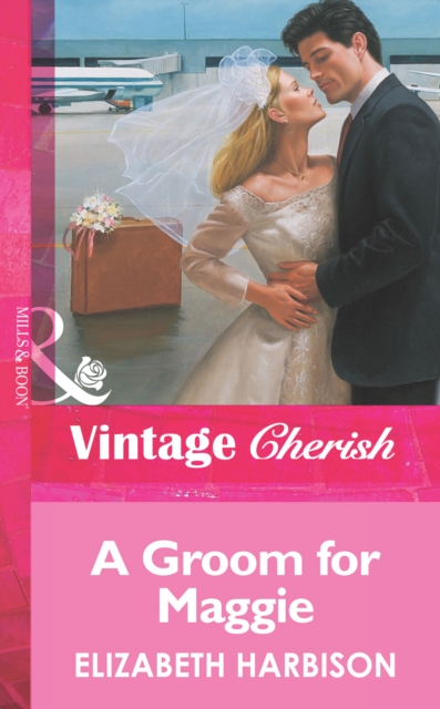 Groom for Maggie (Mills & Boon Vintage Cherish)