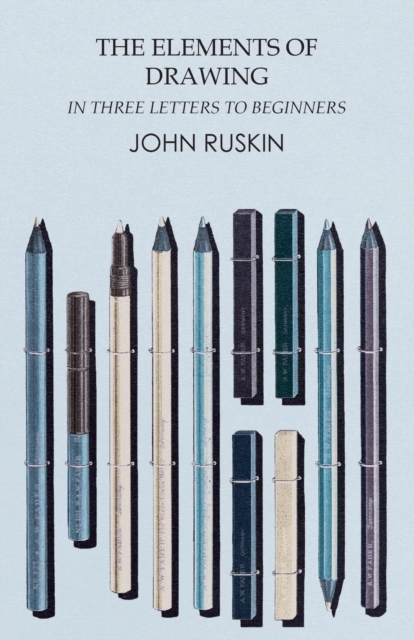 Elements of Drawing in Three Letters to Beginners