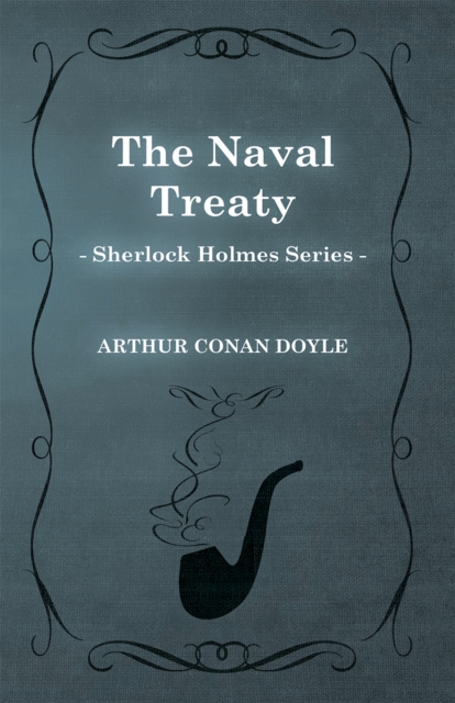 Naval Treaty - A Sherlock Holmes Short Story