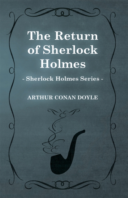 Return of Sherlock Holmes - The Sherlock Holmes Collector's Library