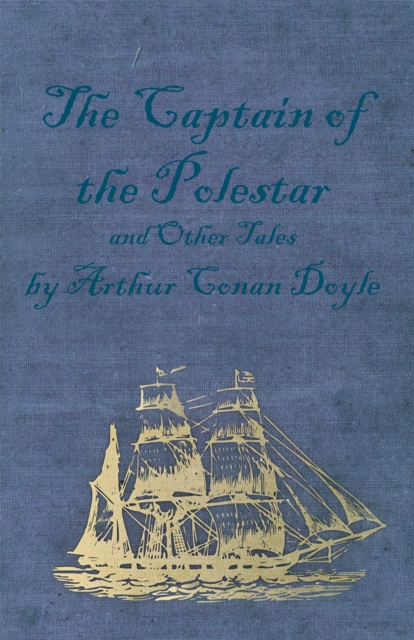 Captain of the Polestar and Other Tales