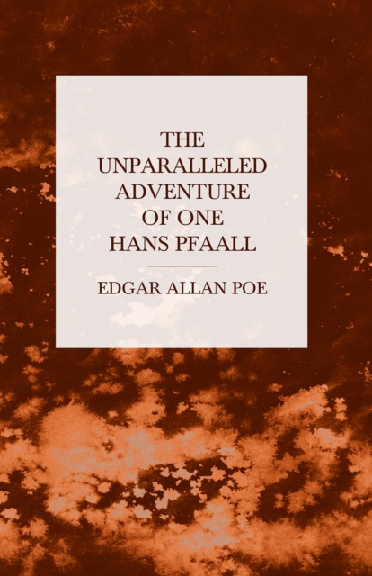 Unparalleled Adventure of One Hans Pfaall