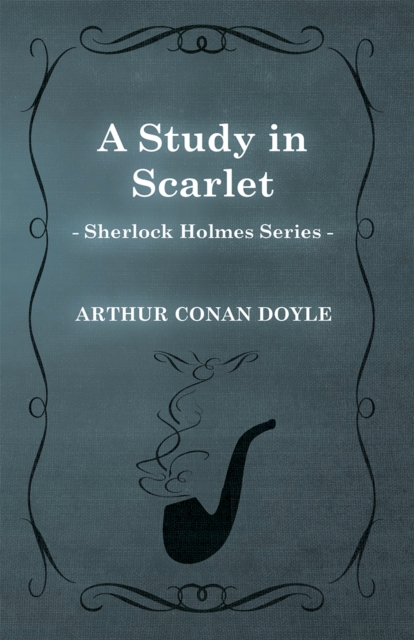 Study in Scarlet - The Sherlock Holmes Collector's Library