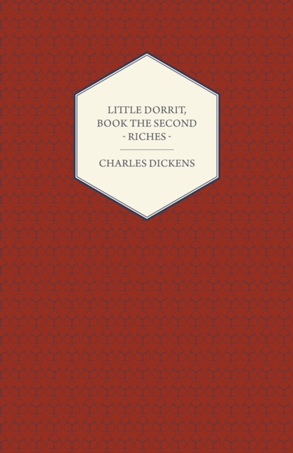 Little Dorrit, Book the Second - Riches