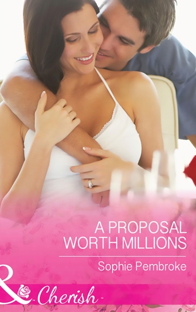 Proposal Worth Millions (Mills & Boon Cherish)