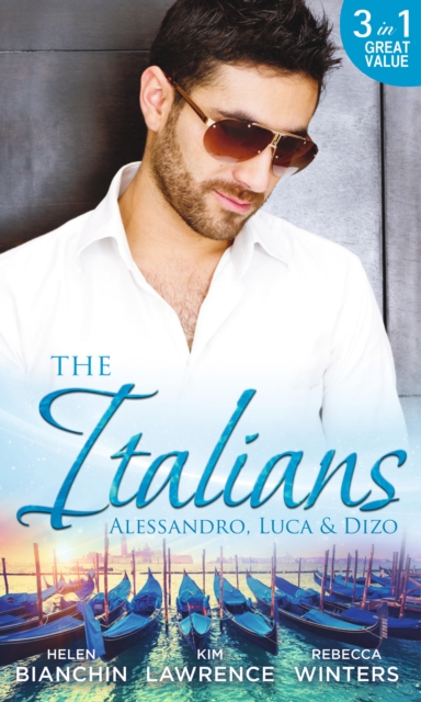 Italians: Alessandro, Luca & Dizo: Alessandro's Prize / In a Storm of Scandal / Italian Groom, Princess Bride