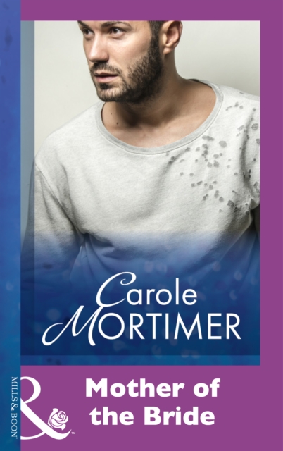 Mother Of The Bride (Mills & Boon Modern)
