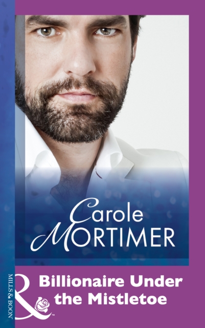 Billionaire Under The Mistletoe (Mills & Boon Modern)