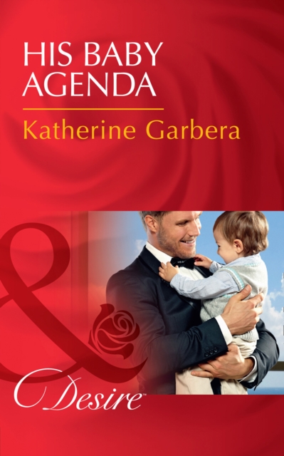 His Baby Agenda (Mills & Boon Desire) (Billionaires and Babies, Book 69)