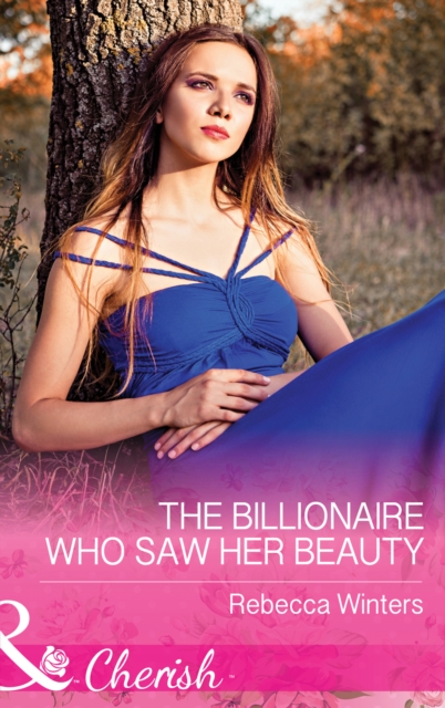 Billionaire Who Saw Her Beauty (Mills & Boon Cherish) (The Montanari Marriages, Book 2)