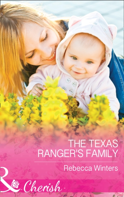 Texas Ranger's Family (Mills & Boon Cherish) (Lone Star Lawmen, Book 3)