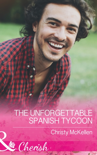 Unforgettable Spanish Tycoon (Mills & Boon Cherish) (Romantic Getaways)