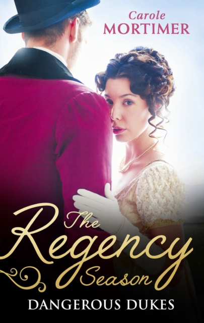 Regency Season: Dangerous Dukes: Marcus Wilding: Duke of Pleasure / Zachary Black: Duke of Debauchery (Dangerous Dukes, Book 2) / Darian Hunter: Duke of Desire (Dangerous Dukes, Book 3)