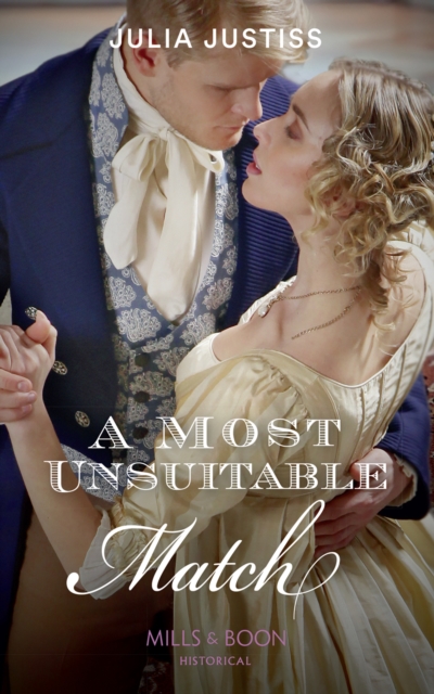 Most Unsuitable Match (Sisters of Scandal, Book 1) (Mills & Boon Historical)