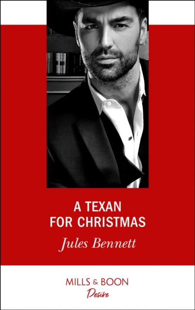 Texan For Christmas (Billionaires and Babies, Book 102) (Mills & Boon Desire)