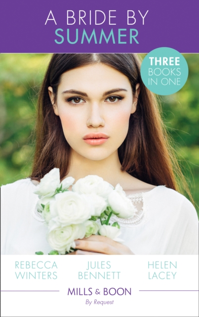 Bride By Summer: The Texas Ranger's Bride / From Best Friend to Bride / Once Upon a Bride (Mills & Boon By Request)