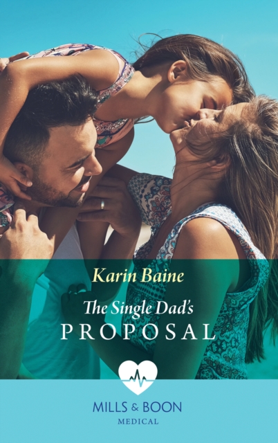 Single Dad's Proposal (Mills & Boon Medical) (Single Dad Docs, Book 3)