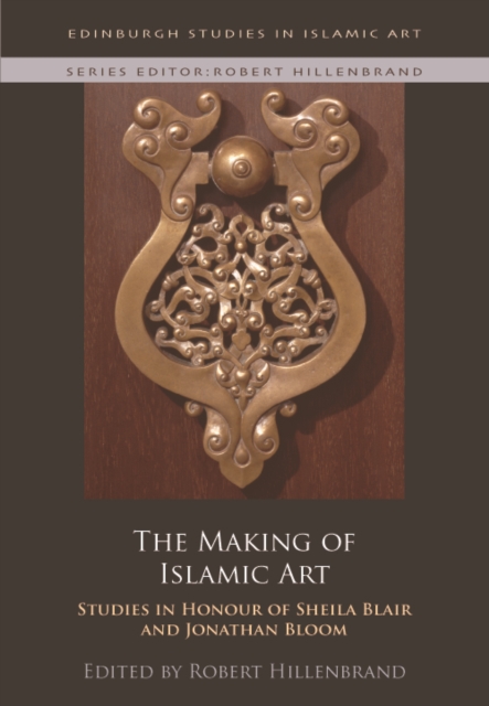The Making of Islamic Art