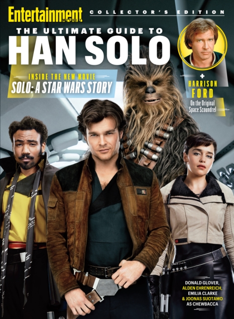 ENTERTAINMENT WEEKLY The Ultimate Guide to Han Solo