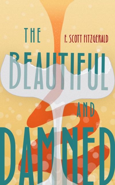 Beautiful and Damned