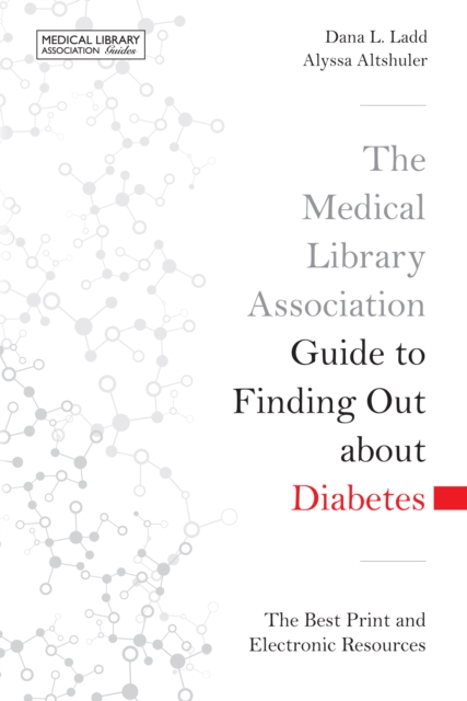 Medical Library Association Guide to Finding Out about Diabetes