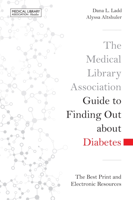 Medical Library Association Guide to Finding Out about Diabetes
