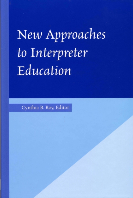 New Approaches to Interpreter Education