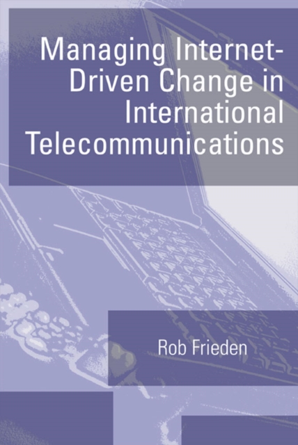 Managing Internet-Driven Change in International Telecommunications