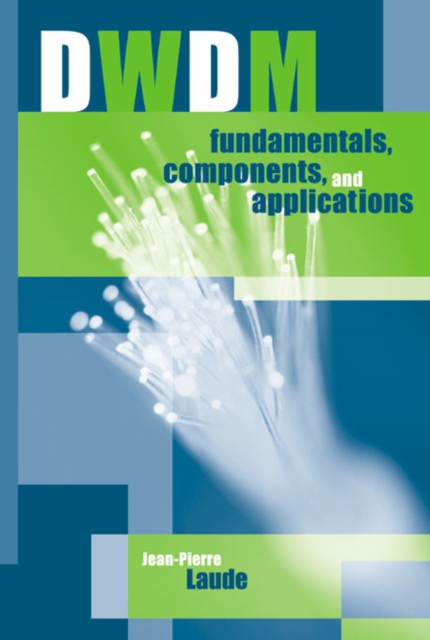 DWDM Fundamentals, Components, and Applications