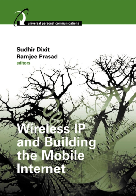 Wireless IP and Building the Mobile Internet