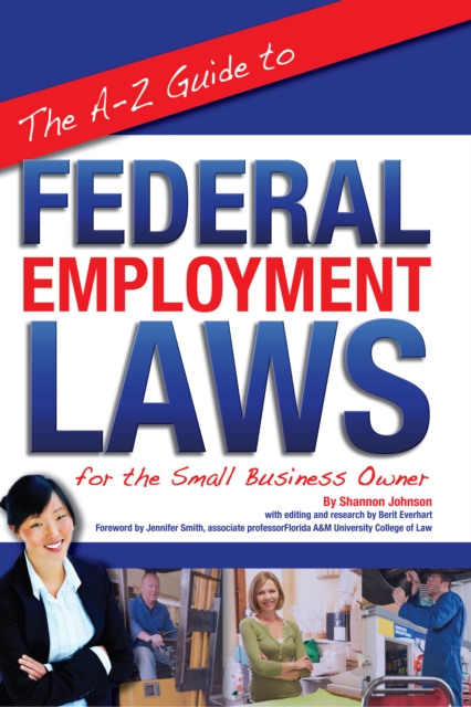 A-Z Guide to Federal Employment Laws for the Small Business Owner