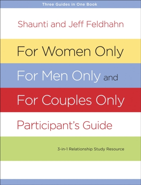 For Women Only, For Men Only, and For Couples Only Participant's Guide