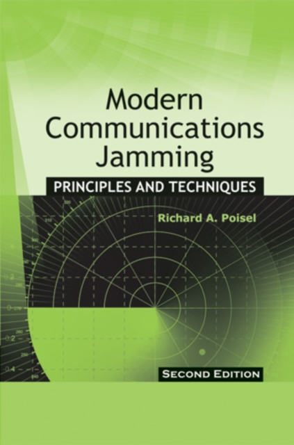 Modern Communications Jamming Principles and Techniques, Second Edition