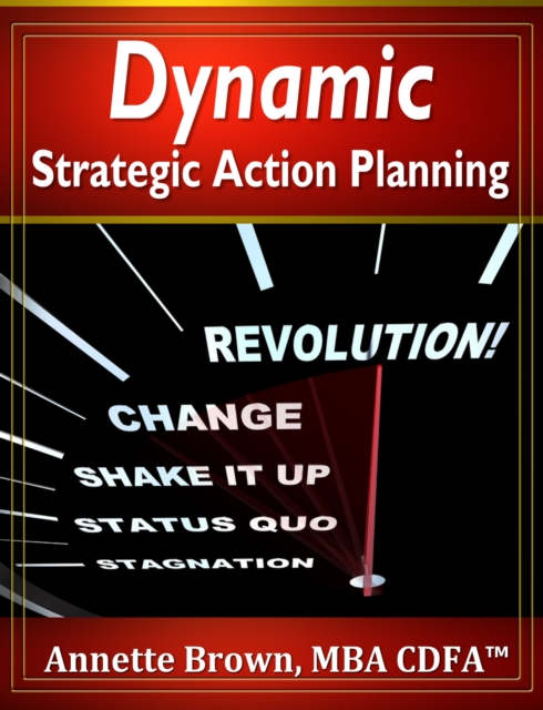 Dynamic Strategic Action Planning in Today's Fast-Paced Environment