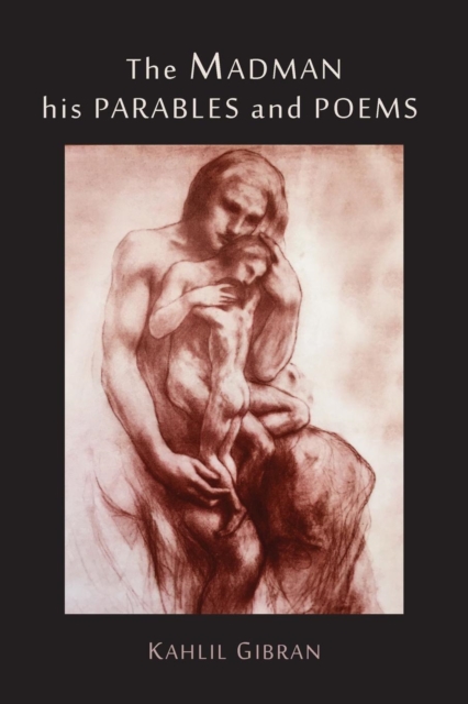 Madman: His Parables and Poems